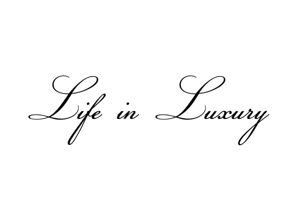 Life in Luxury
