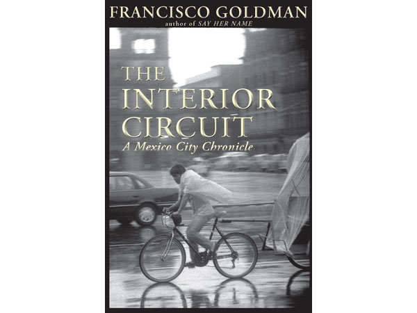 The Interior Circuit by Francisco Goldman