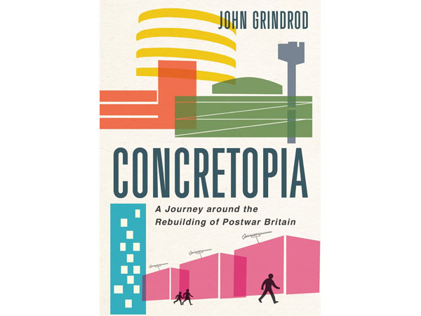 Concretopia by John Grindrod