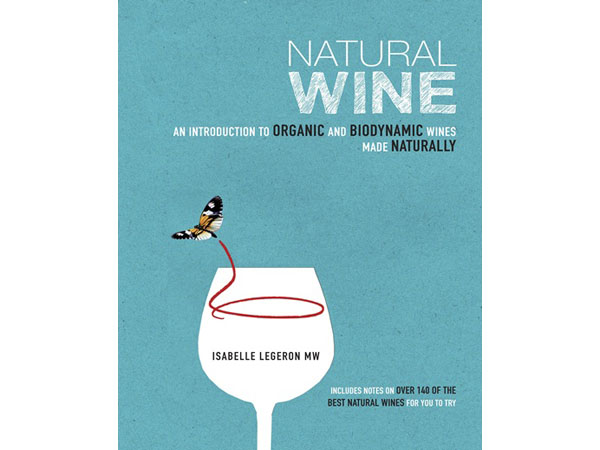 Natural Wine by Isabelle Legeron MW